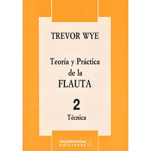 Teoría y práctica de la flauta 2 de Trevor Wye
